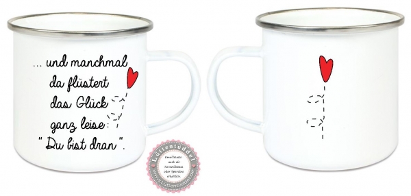 ♥ Tasse Becher Emailletasse Glück..., Hoffnung, Gute Besserung, Dankeschön, Geburtstag, Muttertag, Vatertag, Abschied, Jubiläum, Geschenk, Becher von Lüttentüddel